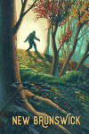 New Brunswick - Get Outside Series - Wanderer - Bigfoot in Forest