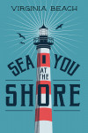 Virginia Beach, Virginia - Sea You At the Shore - Lighthouse