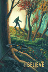 I Believe - Get Outside Series - Wanderer - Bigfoot in Forest