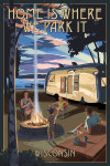 Wisconsin - Home is Where You Park It - Retro Camper & Lake