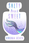 Virginia Beach, Virginia - Salty but Sweet - Mermaid Tale - Badge - Contour - Lantern Press Artwork