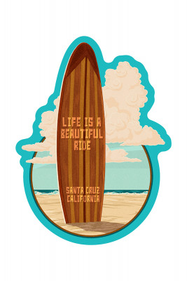 Santa Cruz, California - Surfboard - Life is a Beautiful Ride - Letterpress - Contour - Lantern Press Artwork
