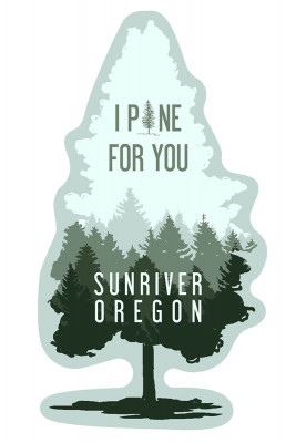 Sunriver, Oregon - I Pine for You - Contour - Lantern Press Artwork